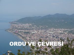 Ordu ve Çevresi